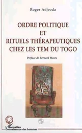 ORDRE POLITIQUE ET RITUELS THÉRAPEUTIQUES CHEZ LES TEM DU TOGO