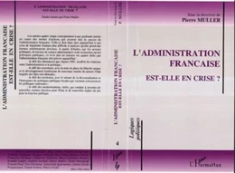 L'administration française est-elle en crise?