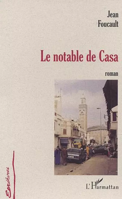 LE NOTABLE DE CASA - Jean Foucault - Editions L'Harmattan