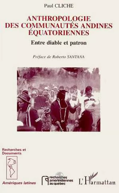 Anthropologie des communautés andines équatoriennes - Paul Cliche - Editions L'Harmattan