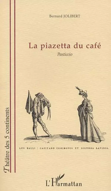 LA PIAZETTA DU CAFÉ - Bernard Jolibert - Editions L'Harmattan