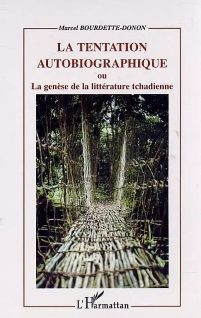 TENTATION AUTOBIOGRAPHIQUE - Marcel Bourdette-Donon - Editions L'Harmattan