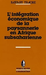 L'intégration économique de la paysannerie en Afrique subsaharienne