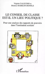 Le conseil de classe est-il un lieu politique ?