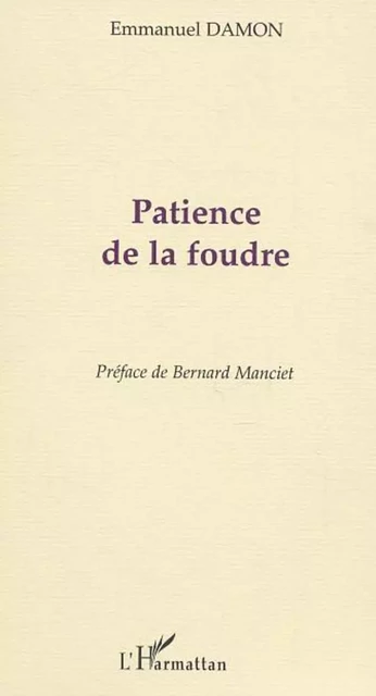 Patience de la foudre - Emmanuel Damon - Editions L'Harmattan