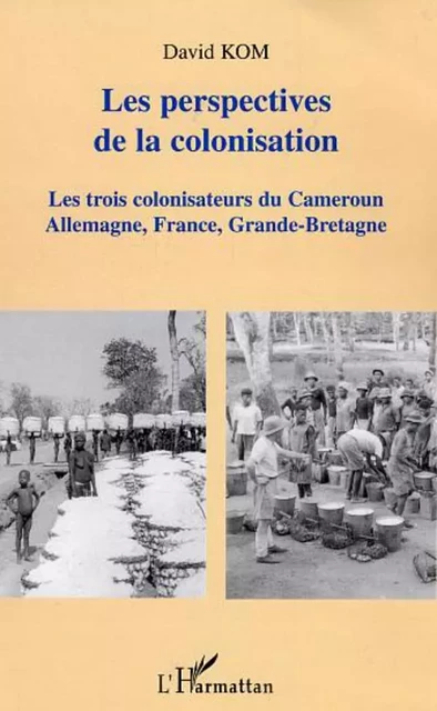 Les perspectives de la colonisation - David Kom - Editions L'Harmattan