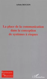 La place de la communication dans la conception de systèmes à risques