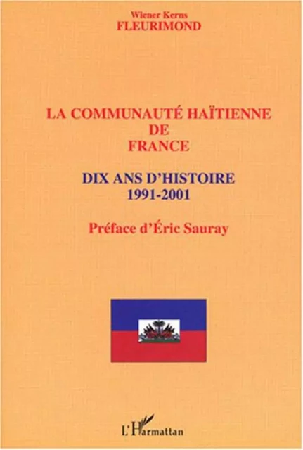 Communauté haïtienne de France -  Fleurimond Wiener Kerns, Eric Sauray - Editions L'Harmattan