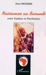 NAISSANCES AU BURUNDI entre Tradition et Planification