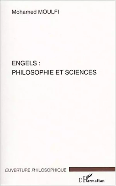 Engels : philosophie et sciences - Mohamed Moulfi - Editions L'Harmattan