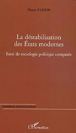 La déstabilisation des Etats modernes