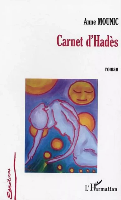 Carnet d'Hadès - Anne Mounic - Editions L'Harmattan