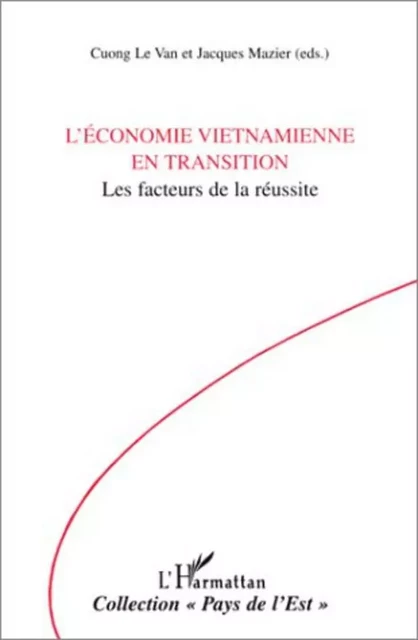 L'économie Vietnamienne en Transition - Jacques Mazier, Cuong Le Van - Editions L'Harmattan