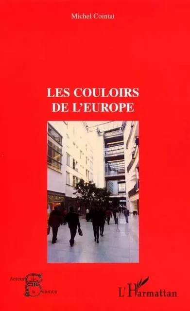 LES COULOIRS DE L'EUROPE - Michel Cointat - Editions L'Harmattan