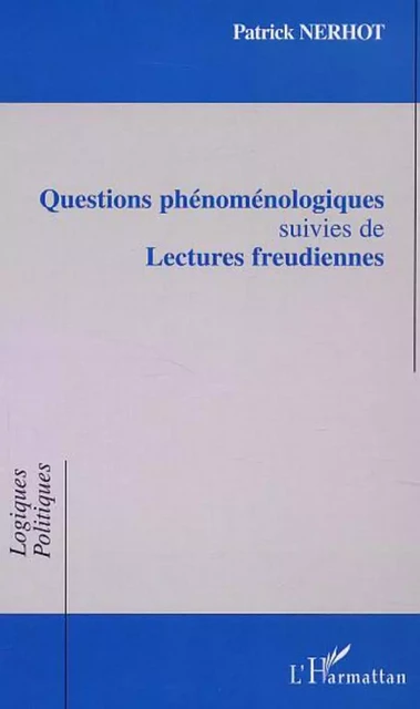 QUESTIONS PHÉNOMÉNOLOGIQUES - Patrick Nerhot - Editions L'Harmattan