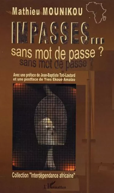 Impasses... sans mot de passe - Mathieu Mounikou - Editions L'Harmattan