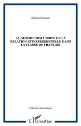 La gestion discursive de la relation interpersonnelle dans la classe de français