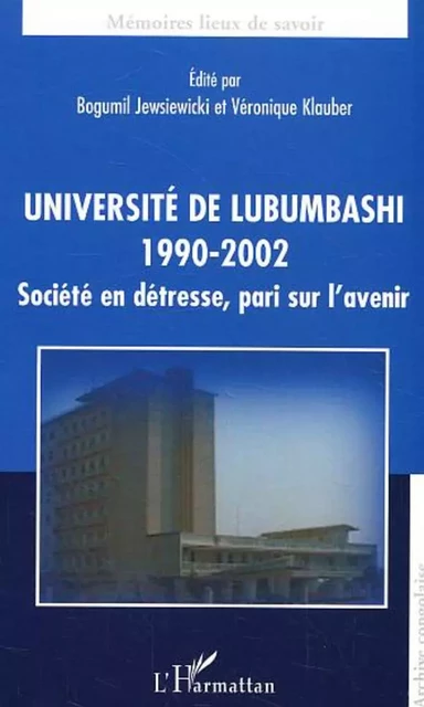 Université de Lubumbashi - Julien Kilanga Musinde, Jean-Baptiste Kakoma Sakatolo Zambeze, Donatien Dibwe Dia Mwembu - Editions L'Harmattan