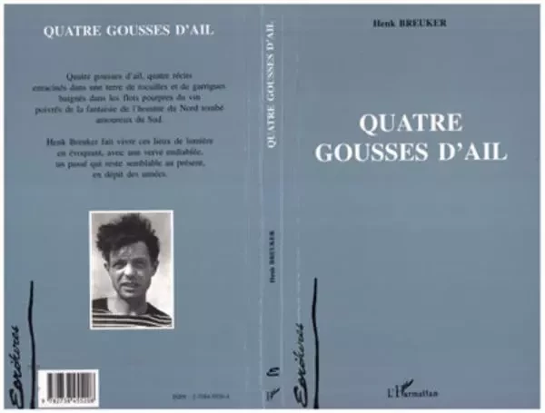 Quatre gousses d'ail - Henk Breuker - Editions L'Harmattan