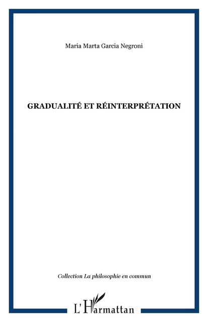 Gradualité et réinterprétation - Maria Marta Garcia Negroni - Editions L'Harmattan