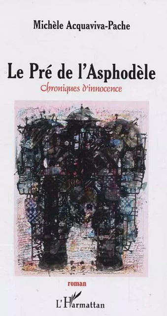 Le Pré de l'Asphodèle - Michèle Acquaviva-Pache - Editions L'Harmattan