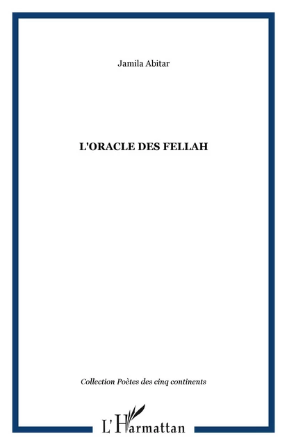 L'ORACLE DES FELLAH - Jamila Abitar - Editions L'Harmattan