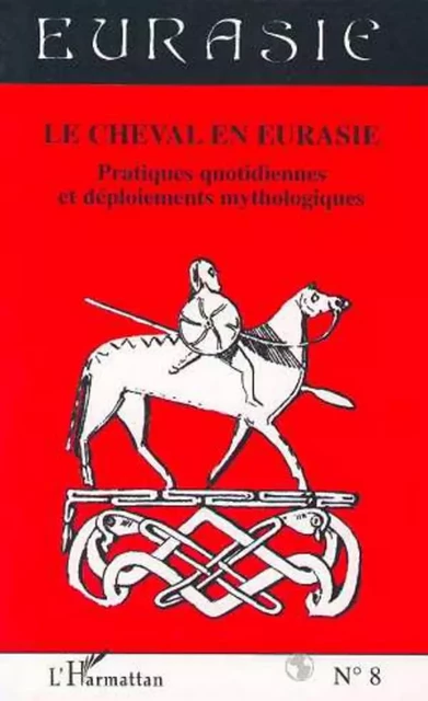 LE CHEVAL EN EURASIE -  - Editions L'Harmattan