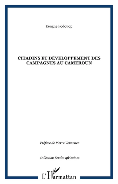 Citadins et développement des campagnes au Cameroun - Kengne Fodouop - Editions L'Harmattan