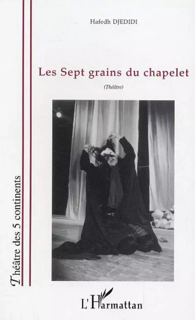 les sept grains du chapelet - Hafedh Djedidi - Editions L'Harmattan