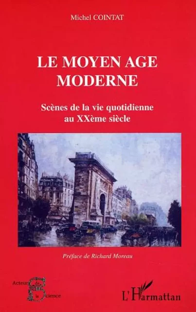 Le moyen âge moderne - Michel Cointat - Editions L'Harmattan