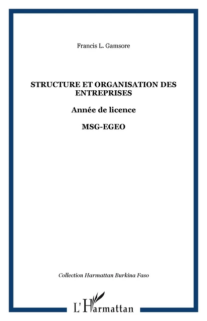 Structure et organisation des entreprises - Francis L. Gamsore - Editions L'Harmattan