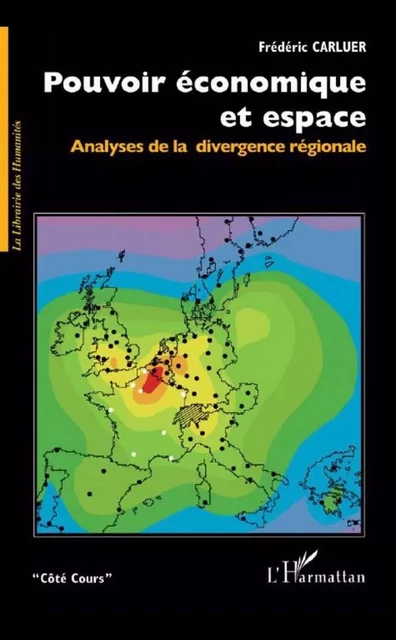 Pouvoir économique et espace - Frédéric CARLUER - Editions L'Harmattan