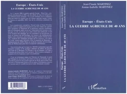 Europe - Etats-Unis La guerre agricole de 40 ans