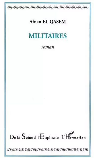 Militaires - Afnan El Qasem - Editions L'Harmattan