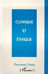 CLINIQUE ET ETHIQUE