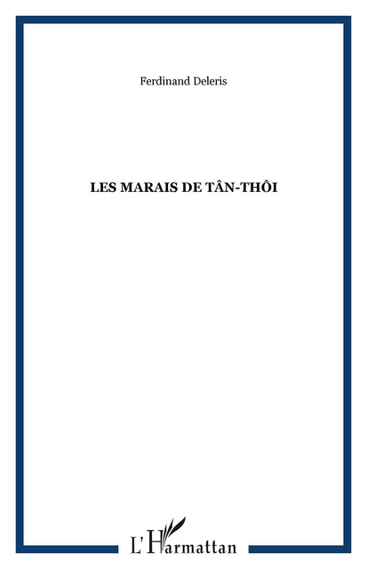 Les marais de Tân-Thôi - Ferdinand Déléris - Editions L'Harmattan