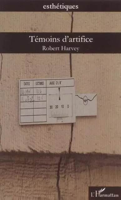 Témoins d'artifice - Robert Harvey - Editions L'Harmattan