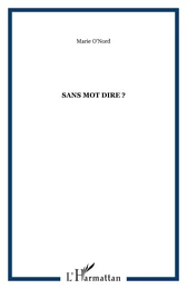 Sans mot dire ?