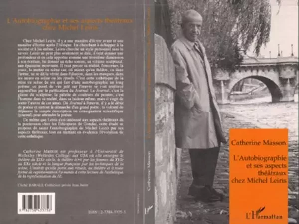 L'autobiographie et ses aspects théâtraux chez Michel Leiris - Catherine Masson - Editions L'Harmattan