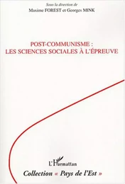 Post-communisme : les sciences sociales à l'épreuve