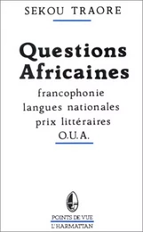 Questions africaines - Francophonie - Langues nationales - Prix littéraires - OUA