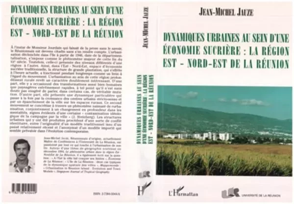 Dynamiques urbaines au sein d'une économie sucrière: la région Est/Nord-Est de la Réunion - Jean-Michel Jauze - Editions L'Harmattan