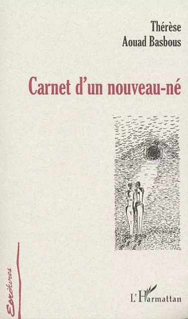 Carnet d'un nouveau né - Thérèse Aouad Basbous - Editions L'Harmattan