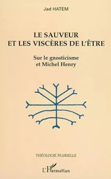 Le sauveur et les viscères de l'être