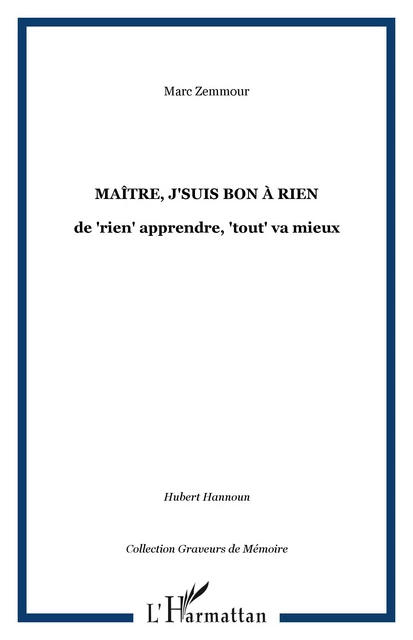 Maître, j'suis bon à rien - Marc Zemmour - Editions L'Harmattan