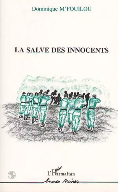 La salve des innocents - Dominique M'Fouillou - Editions L'Harmattan