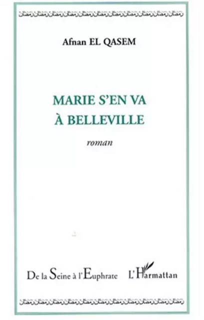 Marie s'en va à Belleville - Afnan El Qasem - Editions L'Harmattan