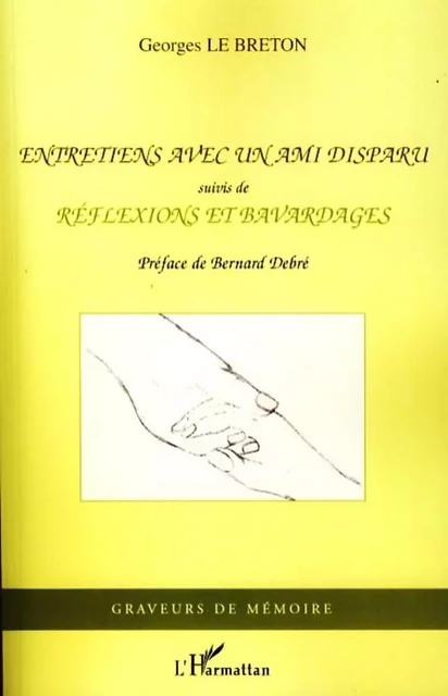 Entretiens avec un ami disparu - Georges Le Breton - Editions L'Harmattan