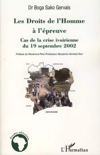 Les Droits de l'Homme à l'épreuve - Sako Gervais Boga - Editions L'Harmattan