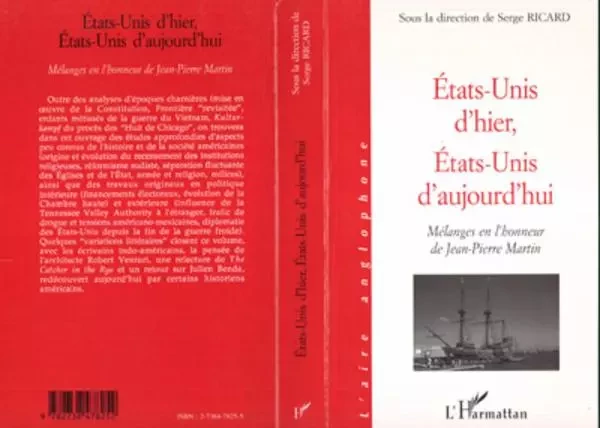 ÉTATS-UNIS D'HIER, ÉTATS-UNIS D'AUJOURD'HUI - Serge Ricard - Editions L'Harmattan